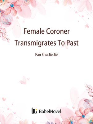 cover image of Female Coroner Transmigrates to Past